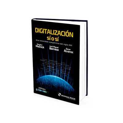 Digitalización…sí o sí, una necesidad competitiva del siglo XXI